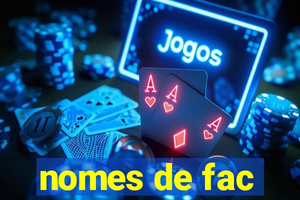 nomes de fac